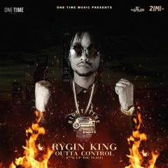 Rygin King - Outta Control