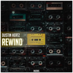 Dustin Hertz - Rewind (Radio Edit)[OUT NOW]