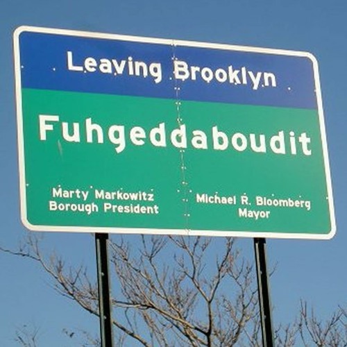 Fuhgeddaboudit