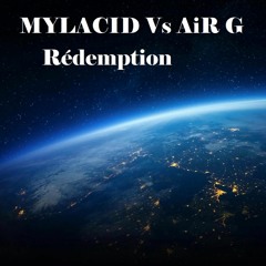 MYLACID Vs AiR G - Rédemption
