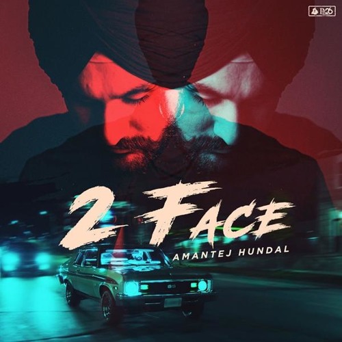 2 Face (AMANTEJ HUNDAL & GUR)