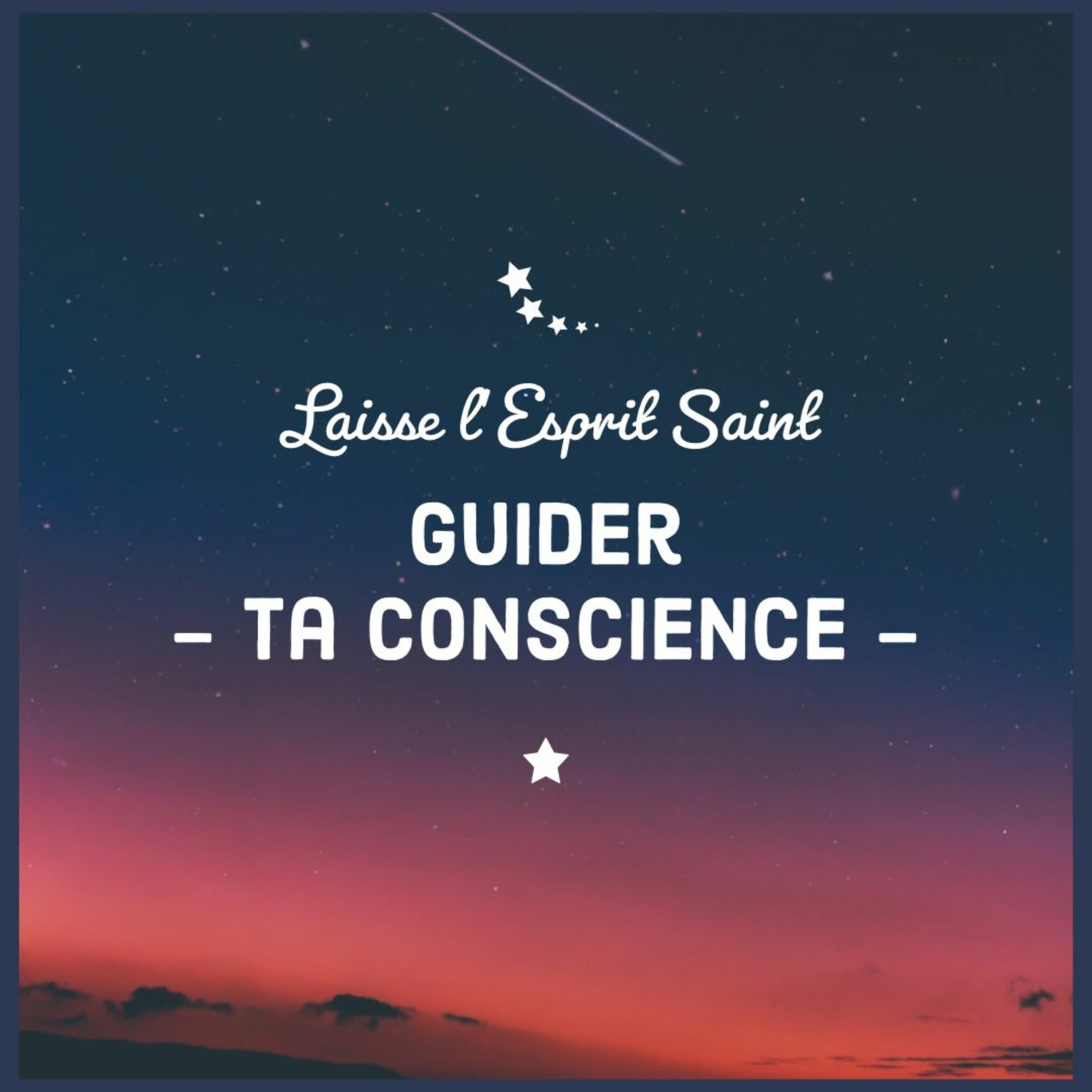 Laisse l'Esprit Saint guider ta conscience episode artwork