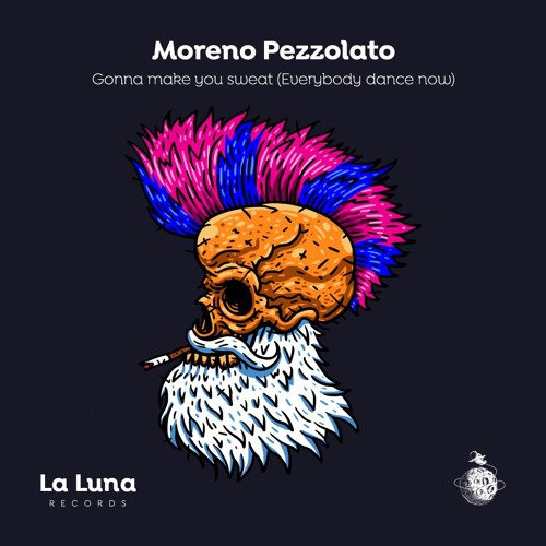 Stream Moreno Pezzolato - Gonna Make You Sweat (Everybody Dance Now)  (Original S.C.) by La Luna Records | Listen online for free on SoundCloud
