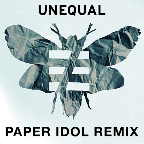 UNEQUAL - Mothman (Paper Idol Remix)