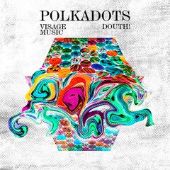 Visage Music & Douth! - Polkadots