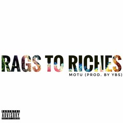 Motu - Rags To Riches (.prodby YBS)