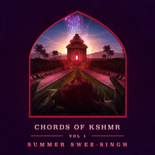 Chords of KSHMR Vol 1 ft. Summer Swee-Singh