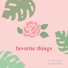 Favorite Things (ft. Coltan Fuller)