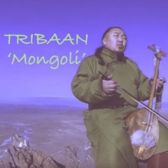Tribaan - 'Mongoli'