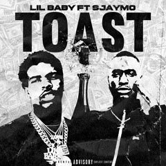 Lil Baby ft SJAYMO - Toast