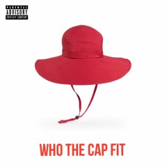 Who The Cap Fit feat. YK & kEYZ