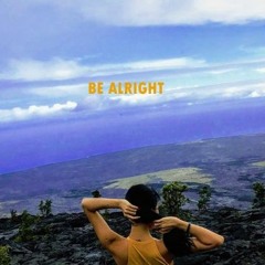 Be Alright (Timothy Salditt Edit)