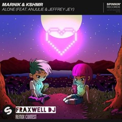 Marnik Ft.Anjulie & Jeffrey Jey - Alone (FRAXWELL DJ CONTEST REMIX) [SPINNIN CONTEST]