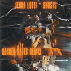 Jenna Lotti - Ghosts (Barren Gates Remix)