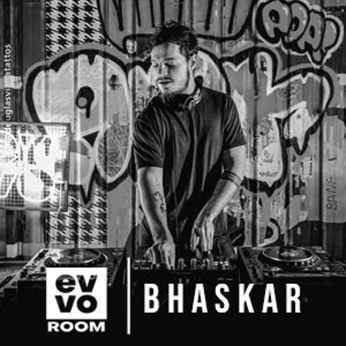 BHASKAR @ EVVO ROOM