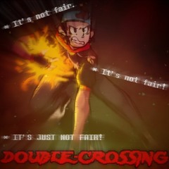 DOUBLE-CROSSING