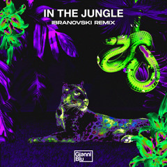 In The Jungle (Ibranovski Remix)