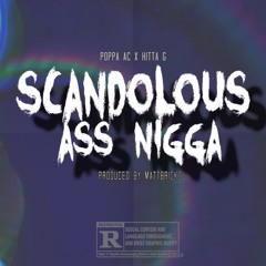 Scandalous Ft Hitta-G (prod. by Matt Bricks)