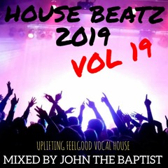 House Beatz 2019 Vol 19 Mixed By John The Baptist
