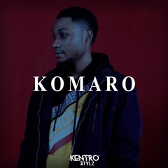Kentro Stylz - Komaro(Audio)