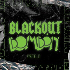 BLACKOUT X BOMBON - Vol 1