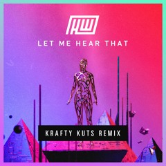 Haywyre - Let Me Hear That (Krafty Kuts remix)