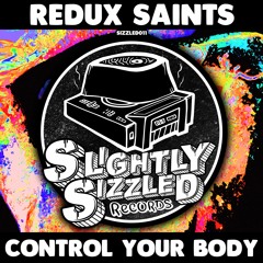 Redux Saints - Everything's Fine (Chris Herrera Remix) [Slightly Sizzled Records]