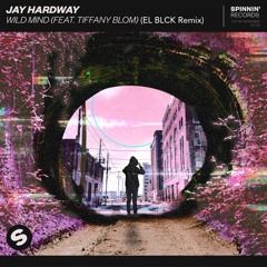 Jay Hardway - Wild Mind (ft. Tiffany Blom) (EL BLCK Remix)