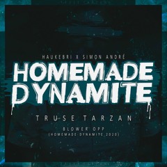 Homemade Dynamite 2020 (Blower opp)  - Truse Tarzan x Haukebri x Simon Andre