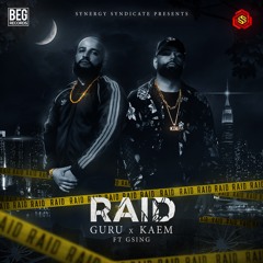 RAID - GURU X KAEM Feat. GSING