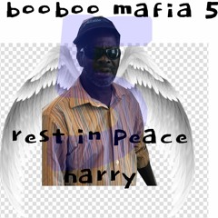 booboo mafia 5 (rest in peace harry music)