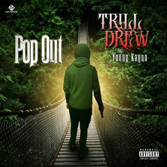 Pop Out ft Young Kayno