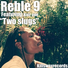 PROMO: TWO-SLUGS reble 9 feat: Kair one....