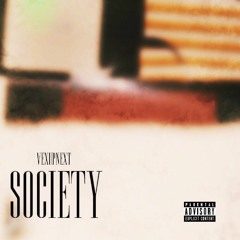 S O C I E T Y (Prod. RiCh LoSeR)