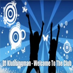 Klubbingman - Welcome To The Club EDM XM Tech Bounce 2019 (Preview)