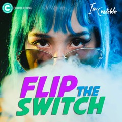 Flip The Switch - Ian Credible