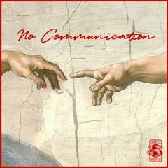 No Communication (Snippet)
