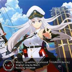 May'n - graphite／diamond 「TEGRA39 Remix」