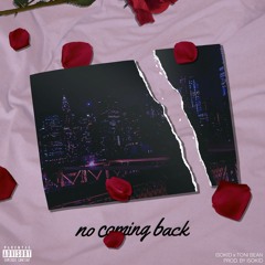 no coming back (ft. toni bean)