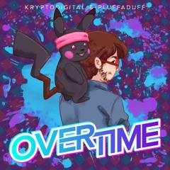 Overtime ft. Pluffaduff