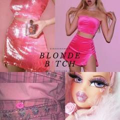 Blonde B!tch (Prod. DopeLord Mike)