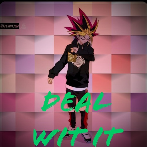 Deal Wit It (5ive5iveDa$avageKing)