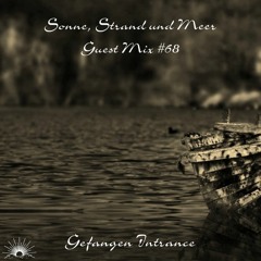 Sonne, Strand und Meer Guest Mix #68 by Gefangen Intrance