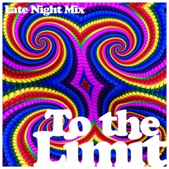 To the Limit (Late Night Mix)