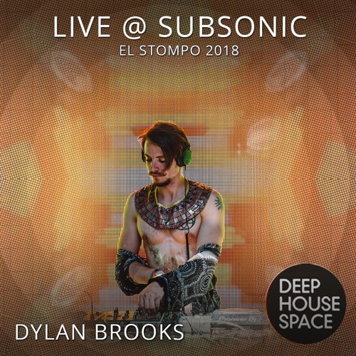 Deep House Space 122 - Live @ Subsonic 10 year anniversary - El Stompo (Dylan Brooks)