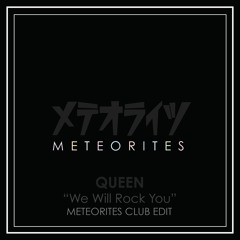 Queen - We Will Rock You(METEORITES Club Edit)
