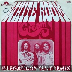 Cream - White Room (ilLegal Content Remix)FREE DOWNLOAD