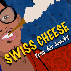 Jelly - Swiss Cheese [Prod. Air Jone$y]