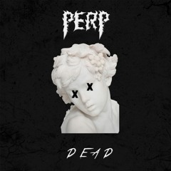 PERP - DEAD