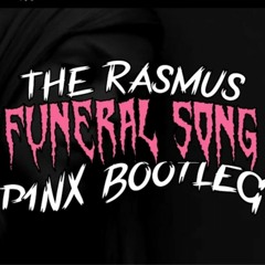 The Rasmus - Funeral Song (P1NX Bootleg)(MP3_160K).mp3